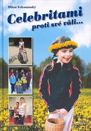 Celebritami proti své vůli...