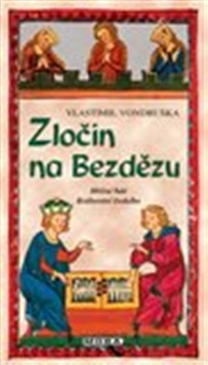 Zločin na Bezdězu - Hříšní lidé Království českého, 3.  vydání