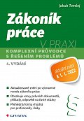 Zákoník práce v praxi - Komplexní průvodce s řešením problémů, 4.  vydání