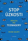Stop úzkosti - Příručka pro teenagery