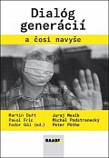 Dialóg generácií a čosi navyše