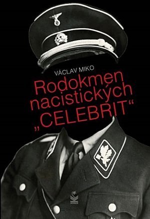 Rodokmen nacistických "CELEBRIT"