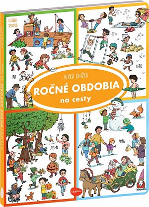 Na cesty – Veľká knižka ROČNÉ OBDOBIA