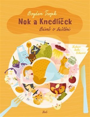 Nok a knedlíček. Básně o baštění