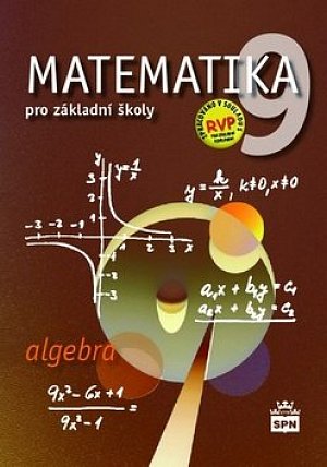 Matematika 9 pro základní školy - Algebra, 2.  vydání