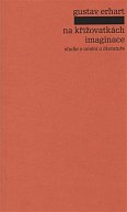 Na křižovatkách imaginace - studie o umění a literatuře