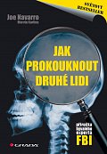Jak prokouknout druhé lidi - Příručka bývalého experta FBI