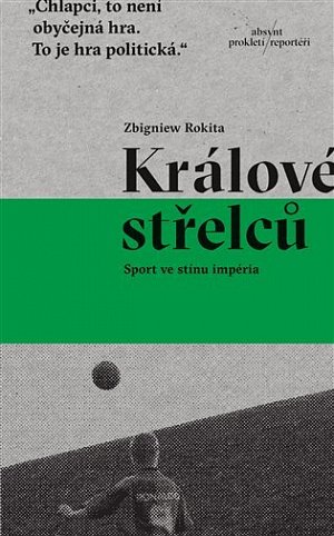 Králové střelců - Sport ve stínu impéria