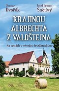 Krajinou Albrechta z Valdštejna - Na cestách s vévodou frýdlantským