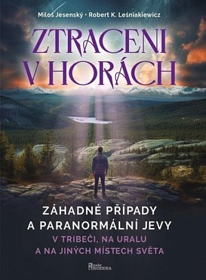 Ztraceni v horách - V Tribeči, na Uralu a na jiných místech světa