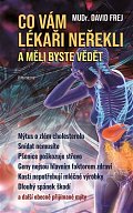 Co vám lékaři neřekli a měli byste vědět