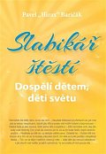 Slabikář štěstí 3 - Dospělí dětem, děti světu