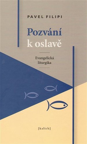 Pozvání k oslavě: Evangelická liturgika