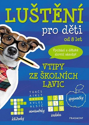 Luštění pro děti - Vtipy ze školních lavic, 2.  vydání