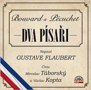 Dva písaři Bouvard a Pécuchet - CDmp3 (Čte Miroslav Táborský a Václav Kopta)