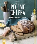 Pečeme chleba - Voňavý poklad z trouby