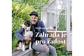 Zahrada je pro radost - Inspirace a rady od uznávaného zahradního architekta