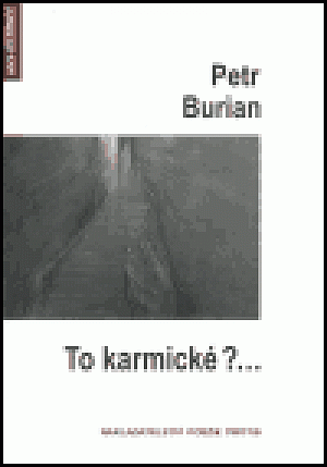 To karmické?...