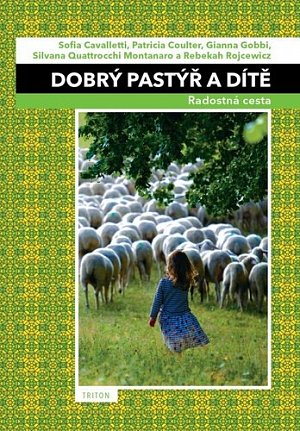 Dobrý pastýř a dítěf - Radostná cesta