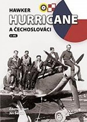 Hawker Hurricane a Čechoslováci 2.díl
