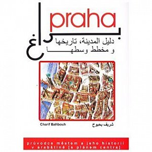 Praha, průvodce městem a jeho historií v arabštině s barevným plánem centra města