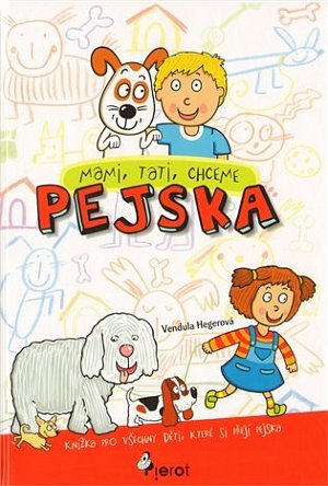 Mami, tati chceme pejska