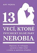 13 vecí, ktoré psychicky silné páry nerobia