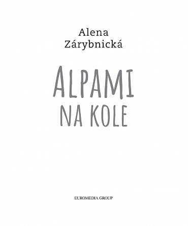 Náhled Alpami na kole - 35 tras – Rakousko, Švýcarsko, Itálie, Slovinsko