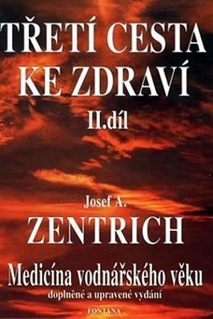 Třetí cesta ke zdraví II. - Medicína vodnářského věku