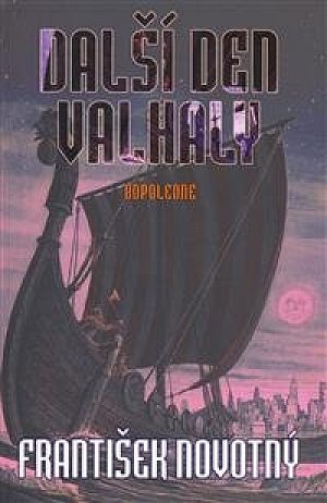 Další den Valhaly - Odpoledne