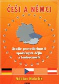 Česi a Němci - Studie proveditelnosti společných dějin a budoucnosti