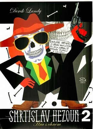 Smrtislav Hezoun 2 - Hra s ohněm