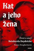Kat a jeho žena - Život a smrt Reinharda Heydricha