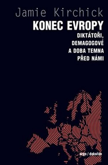 Náhled Konec Evropy - Diktátoři, demagogové a doba temna před námi