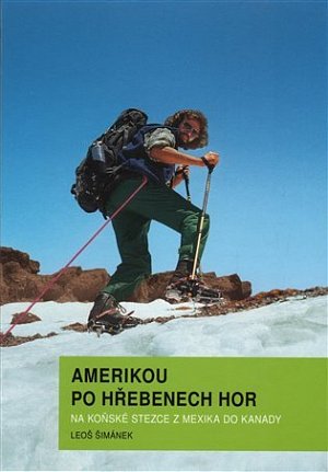 Amerikou po hřebenech hor - Na koňské stezce z Mexika do Kanady