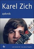 Karel Zich Zpěvník: Sedm desítek hitů - noty, akordy, fotografie