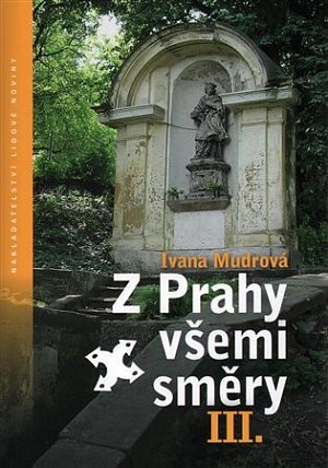 Z Prahy všemi směry III.