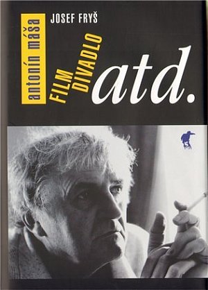 Antonín Máša Film divadlo atd.