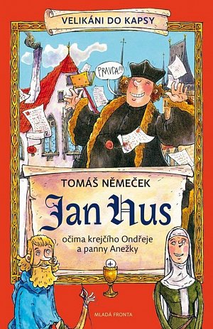 Jan Hus očima krejčího Ondřeje a panny Anežky