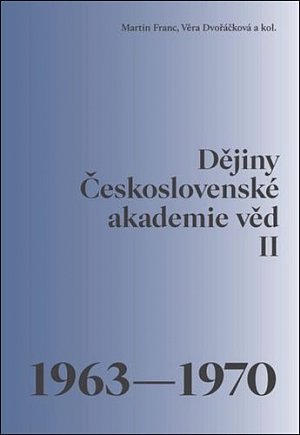 Dějiny Československé akademie věd II. 1963–1970