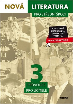 Nová literatura pro střední školy 3 - Průvodce pro učitele