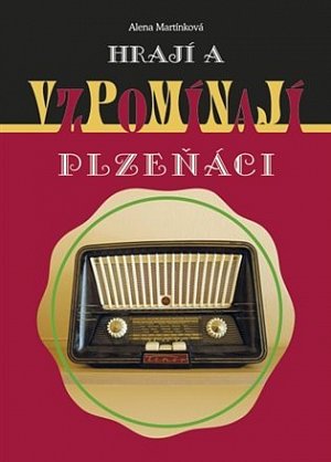 Hrají a vzpomínají Plzeňáci + 2CD