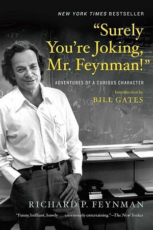 “Surely You’re Joking, Mr. Feynman!”