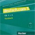Deutsch.com 3: Audio-CDs zum Kursbuch