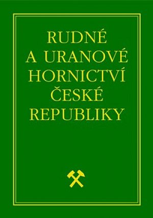 Rudné a uranové hornictví České Republiky