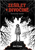 Zešílet v divočině