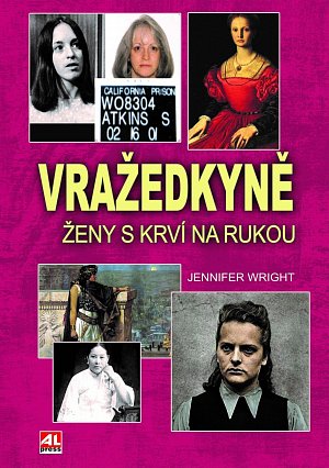Vražedkyně - Ženy s krví na rukou