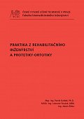Praktika z rehabilitačního inženýrství, protetiky-ortotiky