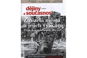 Dějiny a současnost 2/2016: Zmizelá města a jejich výzkum (Troja, Konstantinopol, Mayore)