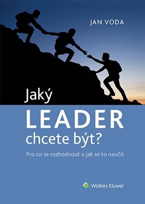 Jaký LEADER chcete být? - Pro co se rozhodnout a jak se to naučit
